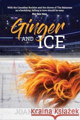 Ginger and Ice Joanne Elves 9781777386504 Joanne Elves