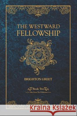 The Westward Fellowship Brighton Greet 9781777404420