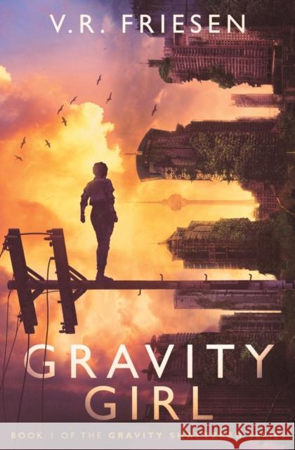 Gravity Girl V. R. Friesen 9781777406226 Dimmare Press