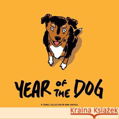 Year of the Dog Irma Kniivila 9781777421601 Penny Bun Press