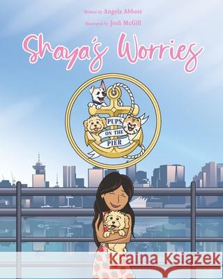 Shaya's Worries Josh McGill Angela Abbate 9781777422004