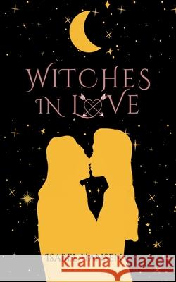 Witches in Love Isabel Hansen 9781777422196 Natalie Anglin