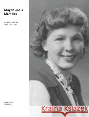 Magdalene's Memoirs Magdalene Zimmerling 9781777432492