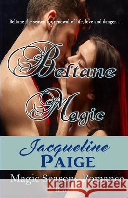 Beltane Magic Jacqueline Paige 9781777468293