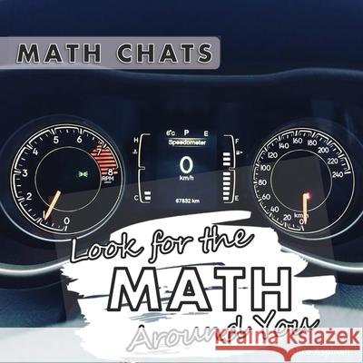 Look for the Math Around You: Math Chats Alice Aspinall 9781777473228 Code Breaker Inc.