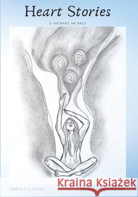 Heart Stories: A Journey of Self S L Panter, Taya Marriott 9781777473600 Heart Stories: A Journey of Self