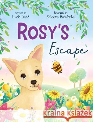Rosy's Escape Lucie Daz? 9781777480349 LD Books