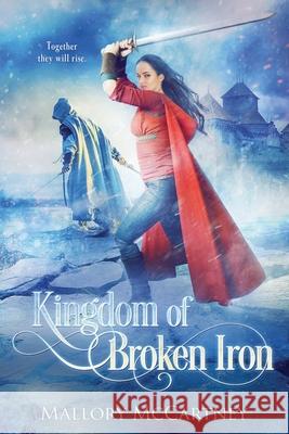Kingdom of Broken Iron Mallory McCartney 9781777513221