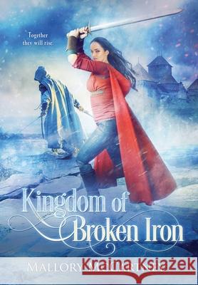 Kingdom of Broken Iron Mallory McCartney 9781777513238