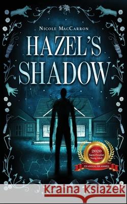 Hazel's Shadow Nicole Maccarron 9781777515904 Nicole Maccarron