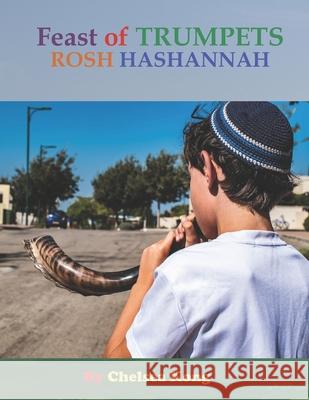 Feast of Trumpets: Rosh Hashannah Chelsea Kong 9781777516871 Chelsea Kong