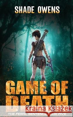 Game of Death Shade Owens Nikki Busch 9781777542276 Red Raven Publishing