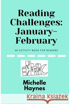 Reading Challenges: January-February: An Activity Book for Readers Michelle Haynes 9781777551704 Midnight Cat Press