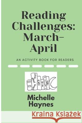 Reading Challenges: March-April: An Activity Book For Readers Michelle Haynes 9781777551711 Midnight Cat Press