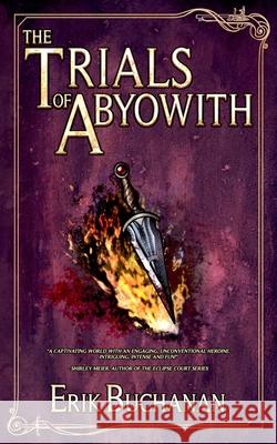 The Trials of Abyowith Erik Buchanan 9781777553852 Erik Buchanan