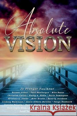 Absolute Vision Jo Pronger Faulkner 9781777562847 Boondocks Publishing