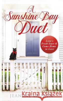 A Sunshine Bay Duet Jeanine Lauren 9781777563455 Littleford House Books