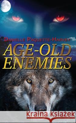 Age-old Enemies Danielle Paquette-Harvey 9781777572136 ISBN Canada