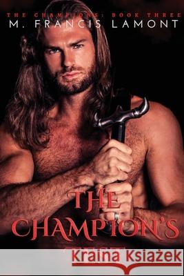 The Champion's Test M. Francis Lamont 9781777574321 Monica Lomond