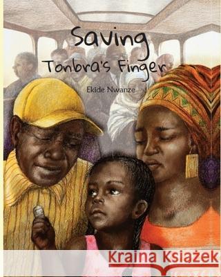 Saving Tonbra's Finger Olha Tkachenko Ekide Nwanze 9781777577643
