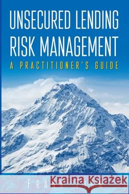 Unsecured Lending Risk Management Frank Tian 9781777592707 Green Wheat Publishing