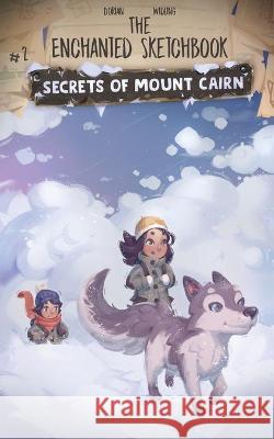 Secrets of Mount Cairn Dorian Widling 9781777593322