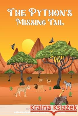 The Python's Missing Tail Nimo Mohamed 9781777612283