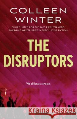 The Disruptors Colleen Winter 9781777613266 Colleen Winter