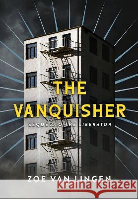 The Vanquisher: Book 2 Zoe Van Lingen   9781777617448 Zoe Van Lingen