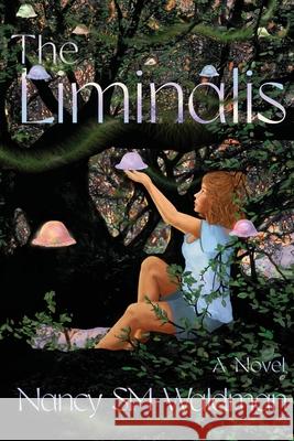 The Liminalis Nancy Sm Waldman 9781777620264