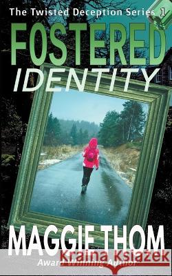 Fostered Identity Maggie Thom 9781777622688