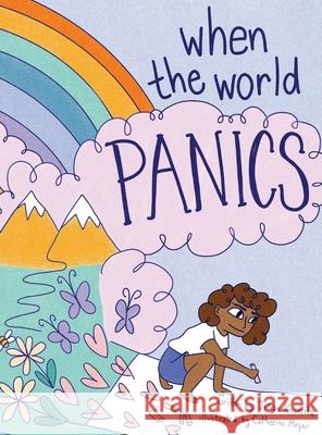 When the World Panics Jillian Knuttila Catherine R. Moyer 9781777643904 Jillian Knuttila