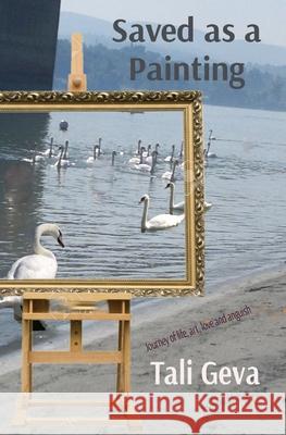 Saved as a Painting Tali Geva Daniela Givon 9781777654405 Impleo