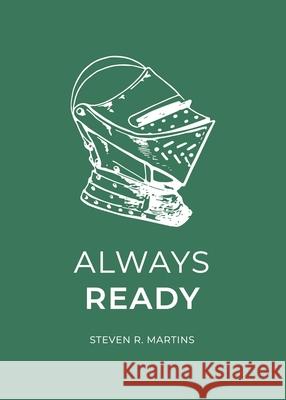 Always Ready Steven R. Martins 9781777663360 Cantaro Publications