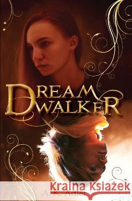 Dreamwalker A K Adler 9781777666897 Deep Hearts YA