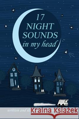 17 Night Sounds In My Head Fiona Dawn 9781777667245 Fiona Dawn