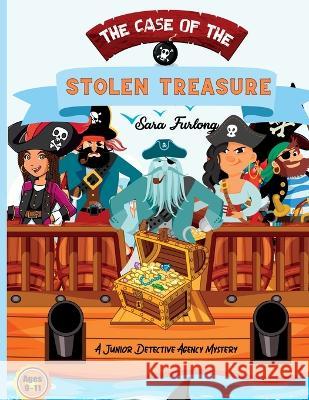 The case of the Stolen Treasure Sara Furlong   9781777669218 Junior Detective Agency