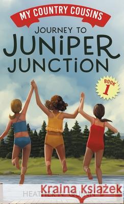 Journey to Juniper Junction Heather N. Quinn 9781777712495 Babblegarden Publishing Ltd.,