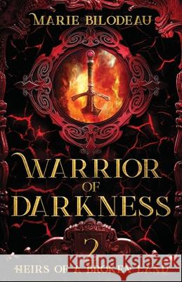 Warrior of Darkness Marie Bilodeau 9781777715403 S&g Publishing