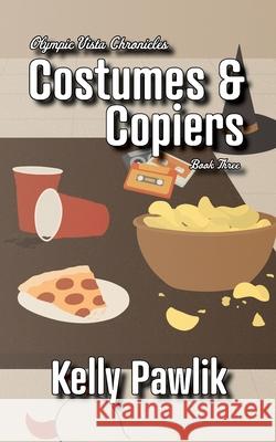 Costumes & Copiers Kelly Pawlik 9781777718152 Olympic Vista Publishing