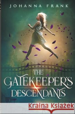 The Gatekeeper's Descendants Johanna Frank 9781777731700 Marrow Publishing