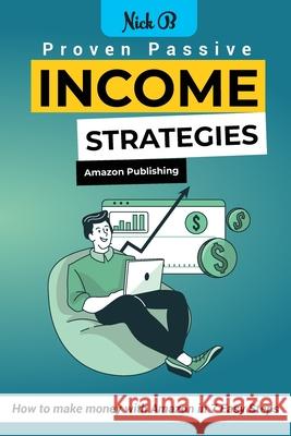 Proven Passive Income Stratgeies Nicklis Bediako 9781777737795 Nicklis Bediako
