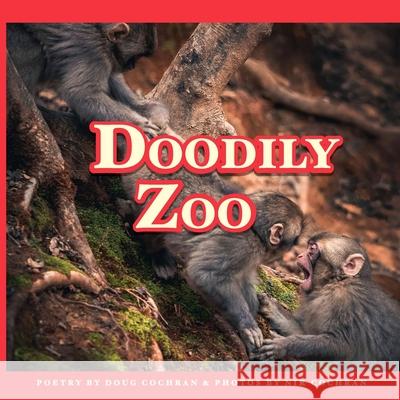 Doodily Zoo Douglas Cochran Nik Cochran 9781777766504 Douglas Cochran