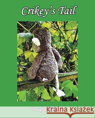 Crikey's Tail Douglas Cochran   9781777766535