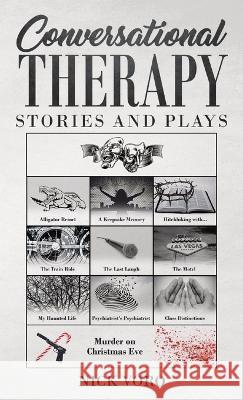 Conversational Therapy: Stories and Plays Nick Voro Lee D. Thompson 9781777779030 Vorobooks