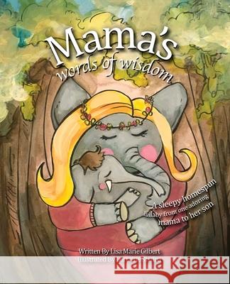 Mama's Words of Wisdom Lisa Gilbert 9781777802707 Blazon International