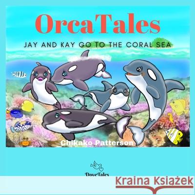 Orca Tales Chikako Patterson 9781777819729 Dovetales