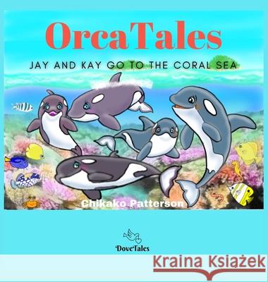 Orca Tales Chikako Patterson 9781777819743 Dovetales