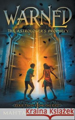 Warned: The Astrologer's Prophecy Mahtab Narsimhan 9781777831813 Stardust Stories