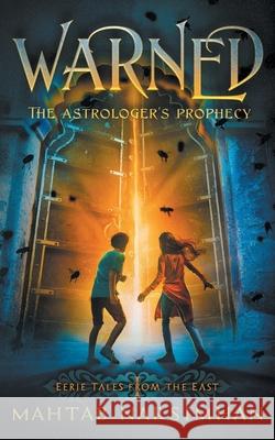 Warned: The Astrologer's Prophecy Mahtab Narsimhan 9781777831813